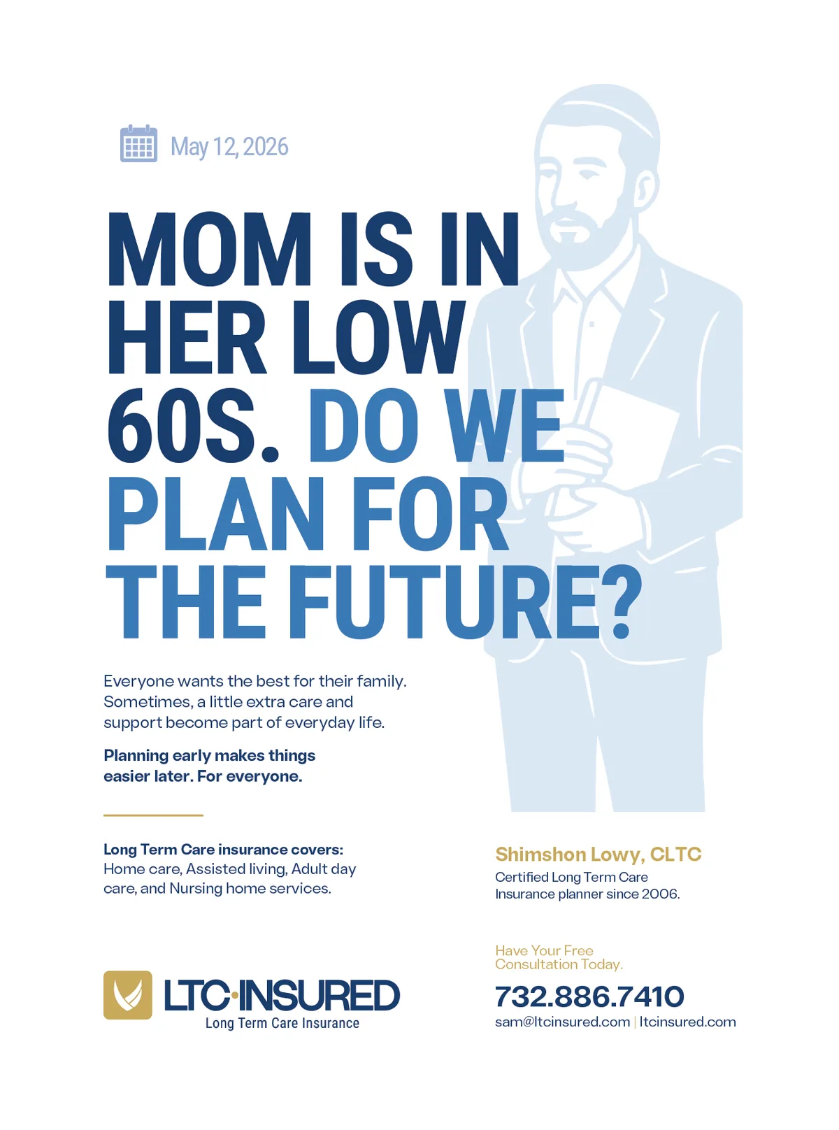 LTC Insured ad: Mom is in her low 60s. Do we plan for the future?